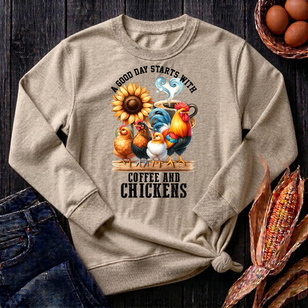 Good Day To Start With Coffee & Chickens Sweatshirt