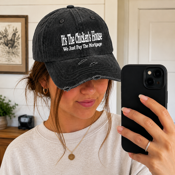It's The Chicken's House - Distressed Baseball Hat