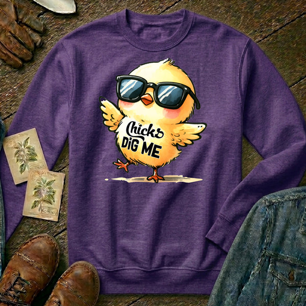 Chicks Dig Me Sweatshirt
