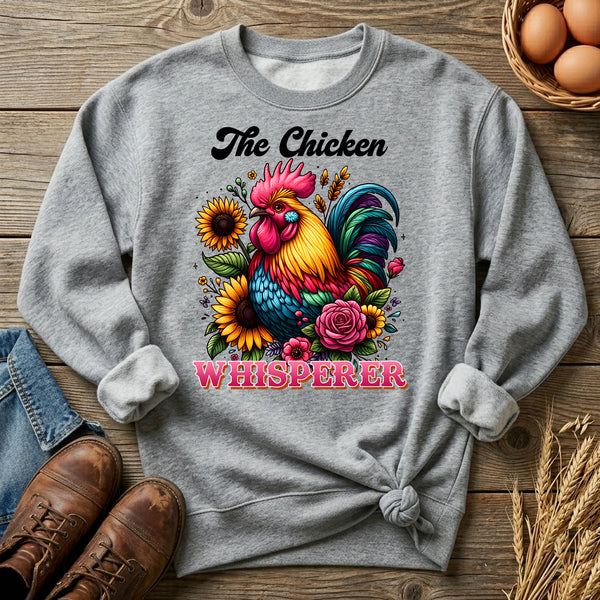 The Chicken Whisperer Sweatshirt
