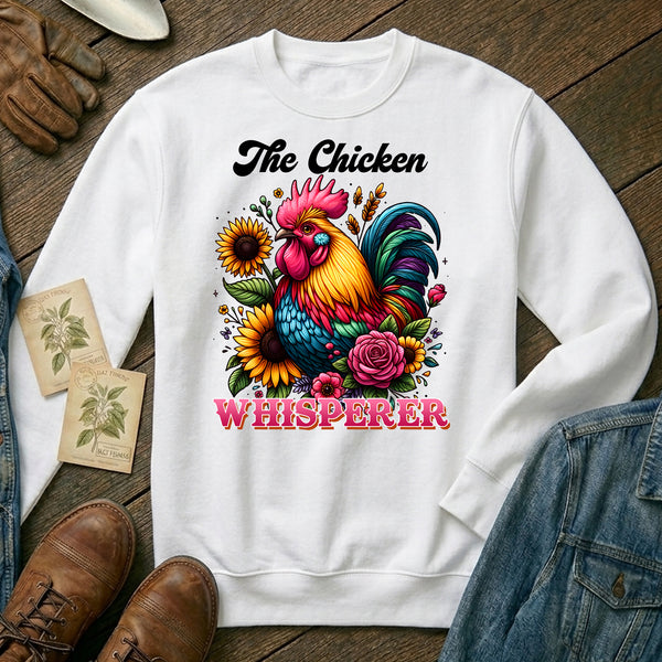 The Chicken Whisperer Sweatshirt